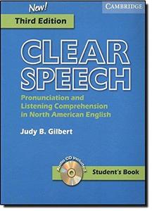 Clear Speech Pronunciation and Listening Comprehension in American English. Student's Book
