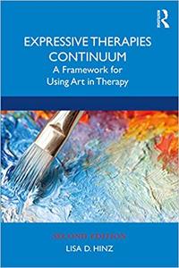 Expressive Therapies Continuum A Framework for Using Art in Therapy Ed 2