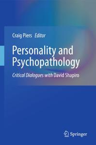 Personality and Psychopathology Critical Dialogues with David Shapiro 