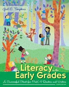 Literacy in the Early Grades A Successful Start for PreK-4 Readers and Writers