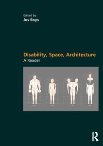 Disability, Space, Architecture A Reader