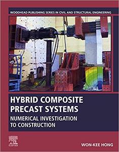 Hybrid Composite Precast Systems Numerical Investigation to Construction