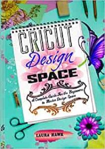 Cricut design space A complete guide for the beginners to master design space