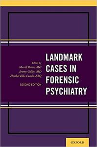 Landmark Cases in Forensic Psychiatry 2nd Edition