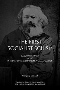 The First Socialist Schism Bakunin vs. Marx in the International Working Men's Association