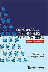 Principles And Techniques In Combinatorics - Solutions Manual