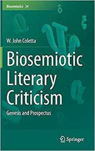 Biosemiotic Literary Criticism Genesis and Prospectus