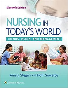 Nursing in Today's World Trends, Issues, and Management, 11th Edition