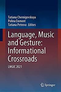 Language, Music and Gesture Informational Crossroads