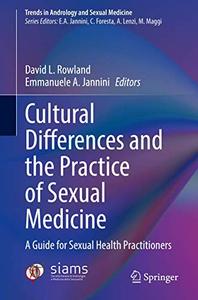 Cultural Differences and the Practice of Sexual Medicine A Guide for Sexual Health Practitioners 