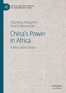 China's Power in Africa A New Global Order 