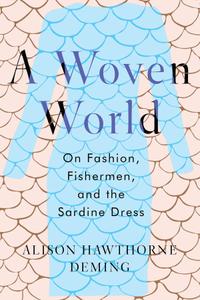 A Woven World On Fashion, Fishermen, and the Sardine Dress