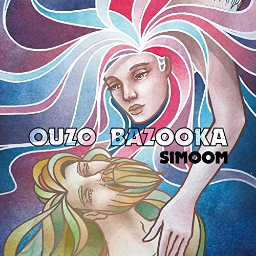 Ouzo Bazooka  Simoom (2016)