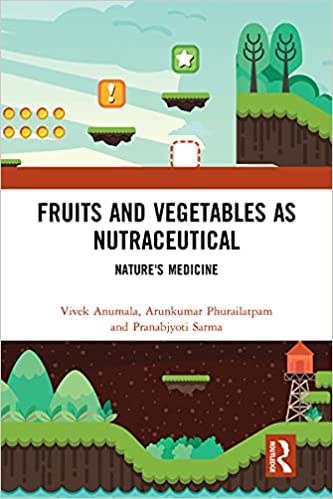 Fruits and Vegetables as Nutraceutical Nature's Medicine