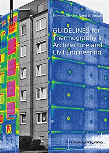 Guidelines for Thermography in Architecture and Civil Engineering Theory, Application Areas, Practical Implementation