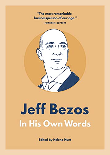 Jeff Bezos In His Own Words (In Their Own Words)