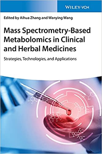 Mass Spectrometry-Based Metabolomics in Clinical and Herbal Medicines Strategies, Technologies, and Applications