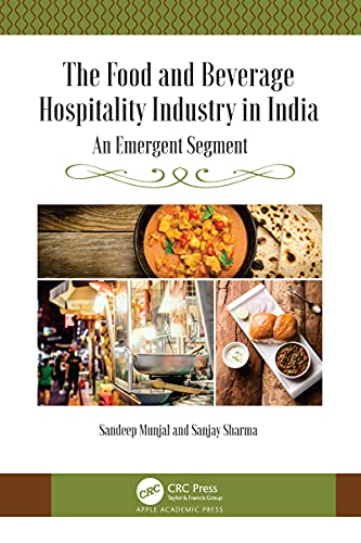 The Food and Beverage Hospitality Industry in India An Emergent Segment