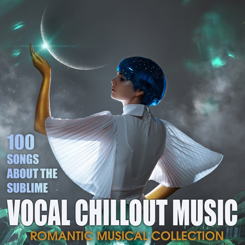 Vocal Chillout Music: Romantic Collection (2021) Mp3