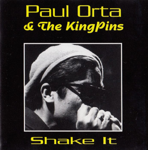 Paul Orta & The Kingpins - Shake It (1999) [lossless]