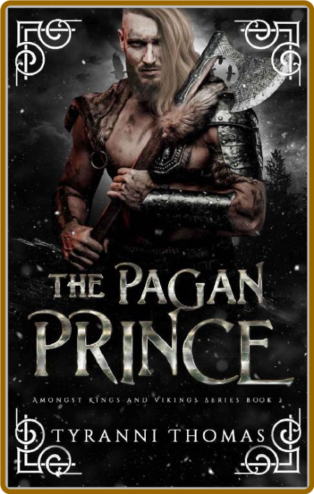 The Pagan Prince (Amongst Kings - tyranni thomas