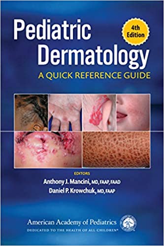 Pediatric Dermatology A Quick Reference Guide, 4th Edition