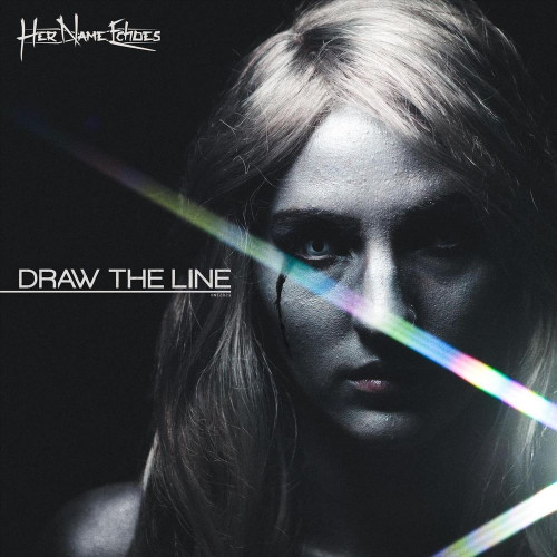 Her Name Echoes - Draw the Line [Single] (2021)