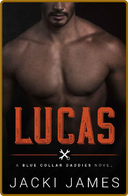 Lucas  An MM Daddy Romance (Blu - Jacki James
