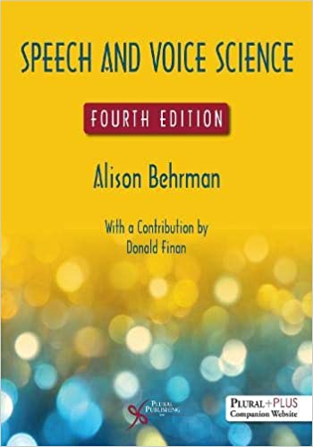 Speech and Voice Science, Fourth Edition