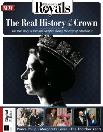 History Of Royals   The Real History Of The Crown   4th Edition, 2021