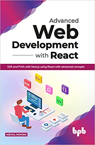Advanced Web Development with React: SSR and PWA with Next.js using React with advanced concepts (True EPUB)