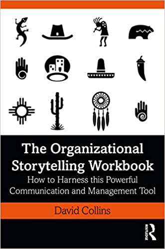The Organizational Storytelling Workbook: How to Harness this Powerful Communication and Management Tool