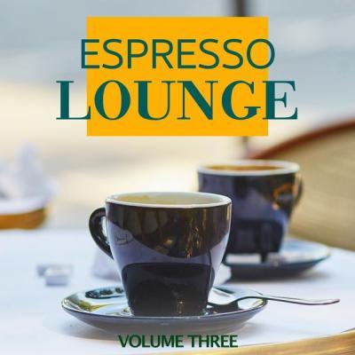 Various Artists   Espresso Lounge Vol. 3 (2021)
