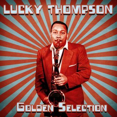 Lucky Thompson   Golden Selection (Remastered) (2021) Mp3