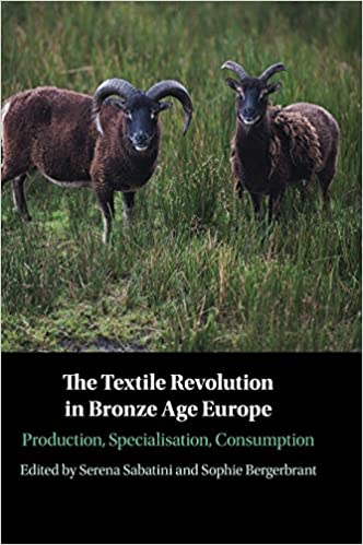 The Textile Revolution in Bronze Age Europe: Production, Specialisation, Consumption