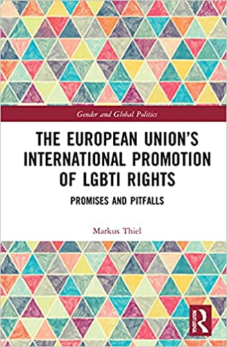 The European Union's International Promotion of LGBTI Rights: Promises and Pitfalls