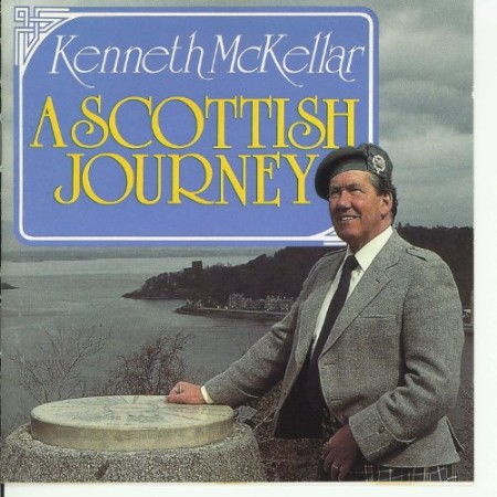 Kenneth McKellar   A Scottish Journey