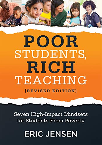 Poor Students, Rich Teaching: Seven High Impact Mindsets for Students From Poverty (Revised Edition)