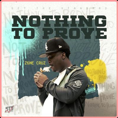 Z6ne Cruz   Nothing To Prove (2021) Mp3 320kbps