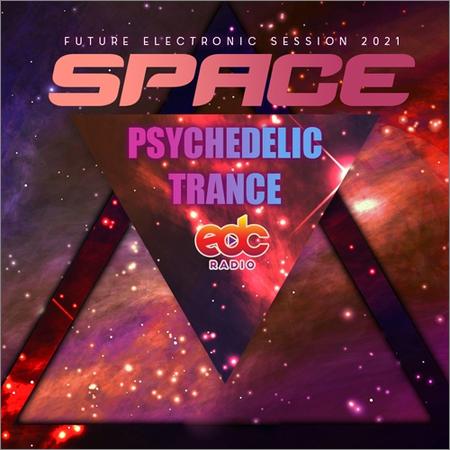 Space Psychedelic Trance - VA — Space Psychedelic Trance (2021)