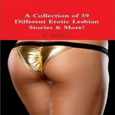 A Collection of 39 Different Erotic Lesbian Stories & More! (Audiobook)