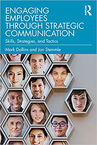 Engaging Employees through Strategic Communication Skills, Strategies, and Tactics