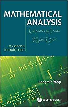 Mathematical Analysis: A Concise Introduction by Jiongmin Yong