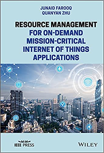 Resource Management for On Demand Mission Critical Internet of Things Applications