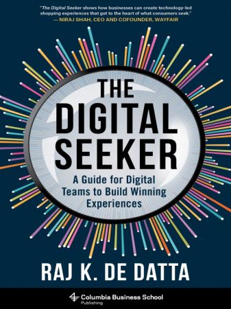 The Digital Seeker: A Guide for Digital Teams to Build Winning Experiences (True EPUB)