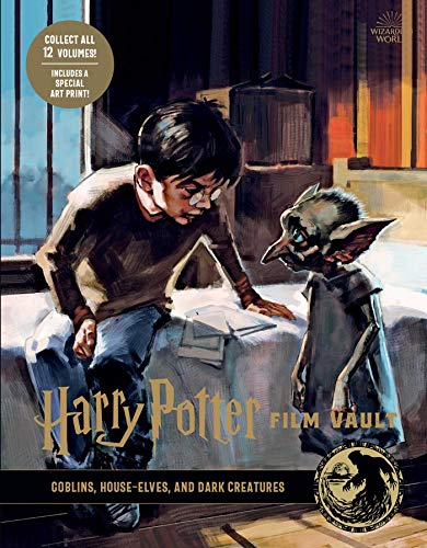 Harry Potter: Film Vault: Volume 9: Goblins, House Elves, and Dark Creatures (Harry Potter Film Vault)