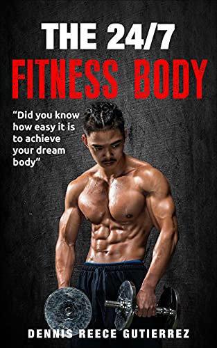Achieving Your Fitness Body Exercise and Nutrition Tips to Get Your Dream Body and Actually Enjoy Doing It
