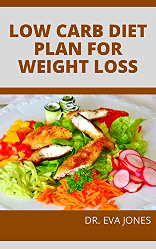 LОW CARB DІЕT PLAN FOR WEIGHT LOSS: The Complete