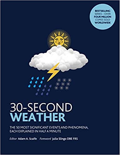 30 Second Weather: The 50 most significant phenomena and events, each explained in half a minute