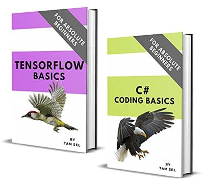 C# and Tensorflow Coding Basics: for Absolute Beginners